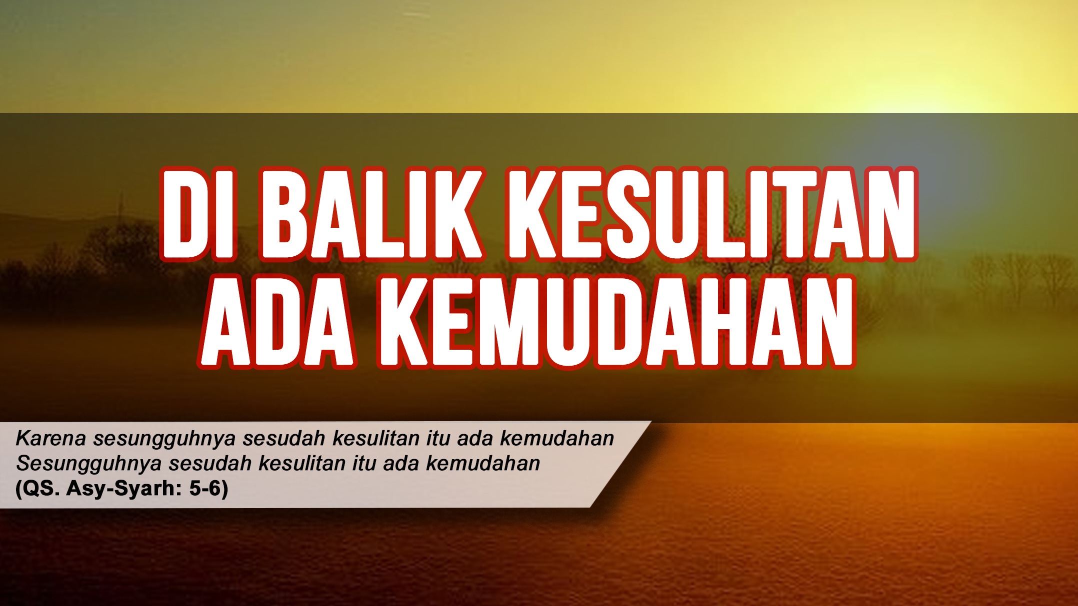 Di Balik Kesulitan Ada Kemudahan Rasa Sedih Saat Mengalami Kesulitan